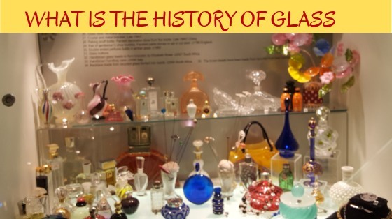 WHAT IS THE HISTORY OF GLASS | showcaseattalanaglassmuseum
