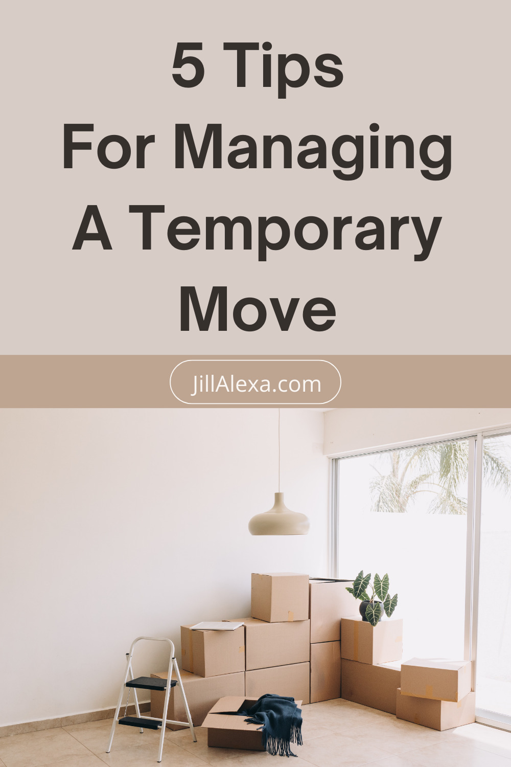 5 Tips For Managing A Temporary Move