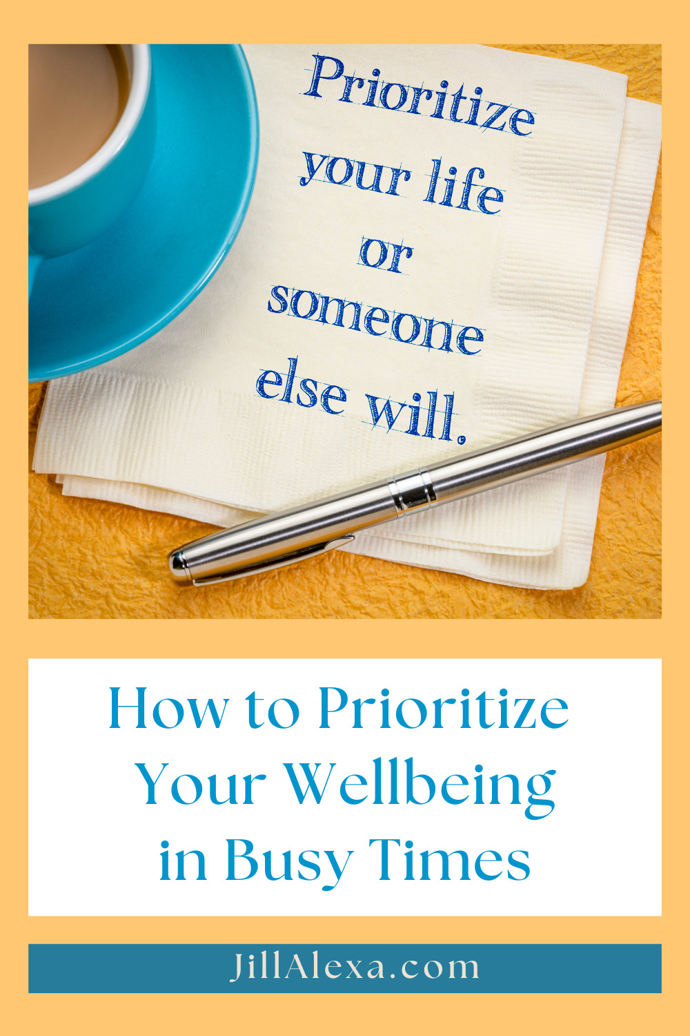 How to Prioritize Your Wellbeing in Busy Times | prioritize your wellbeing pin
