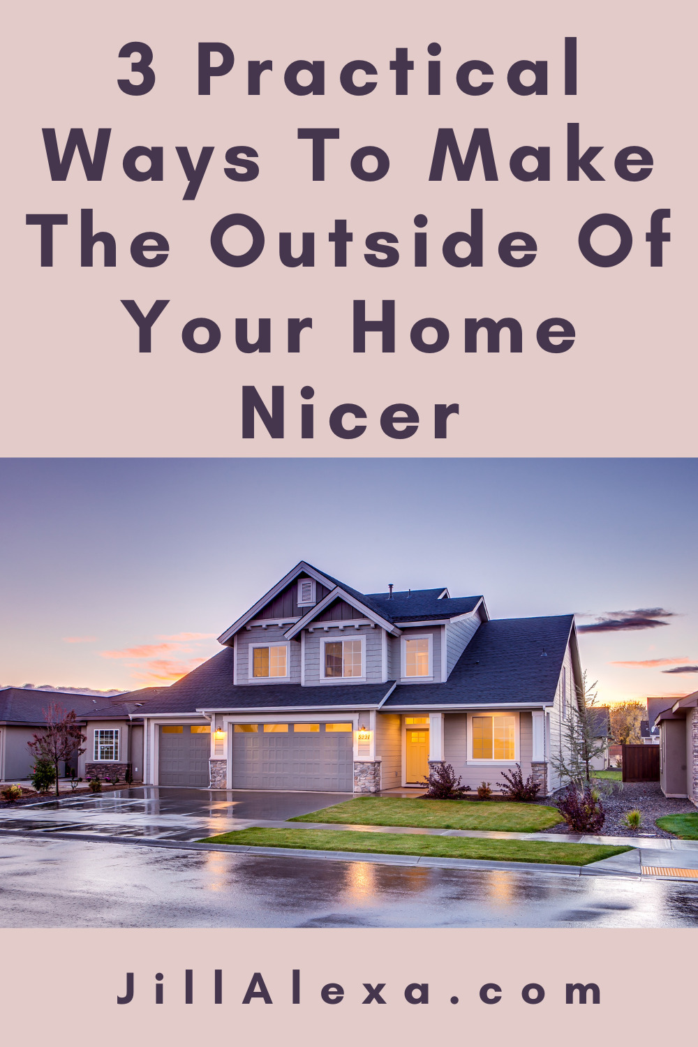 Everyone wants their homes to look nice, and it’s easy to see why. Here are 3 practical ways you can make the outside of your home nicer.