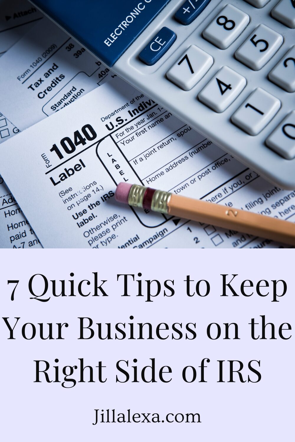 7 Quick Tips to Keep Your Business on the Right Side of IRS